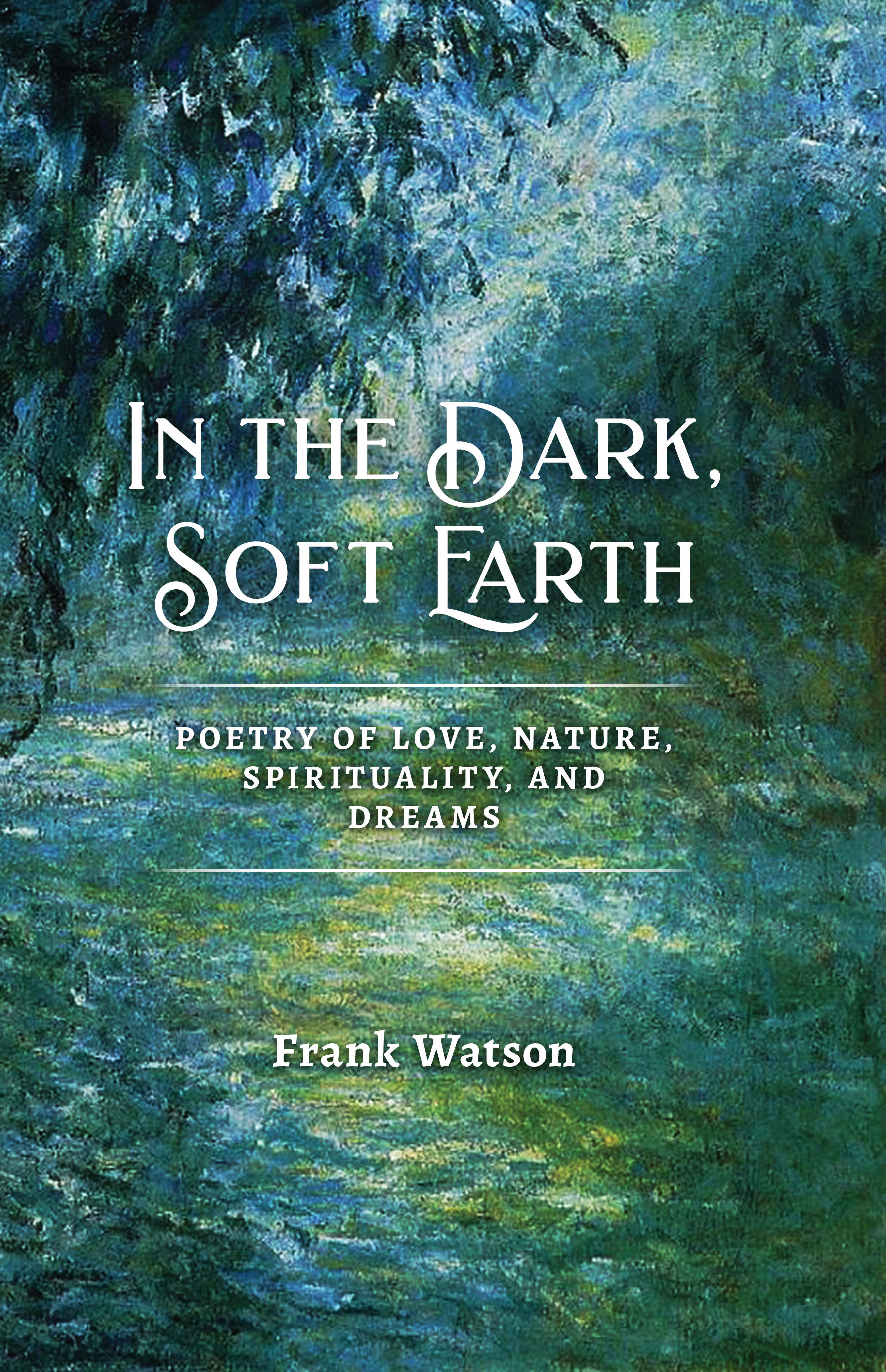 In the Dark, Soft Earth (Kindle Edition)