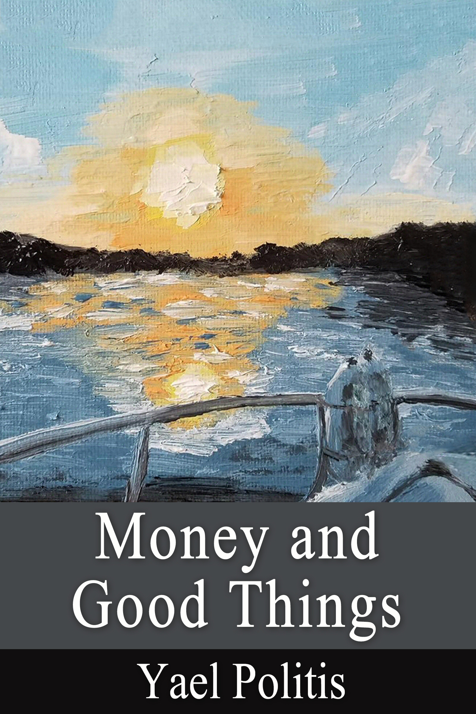 Money and Good Things (The Olivia Series, #5)