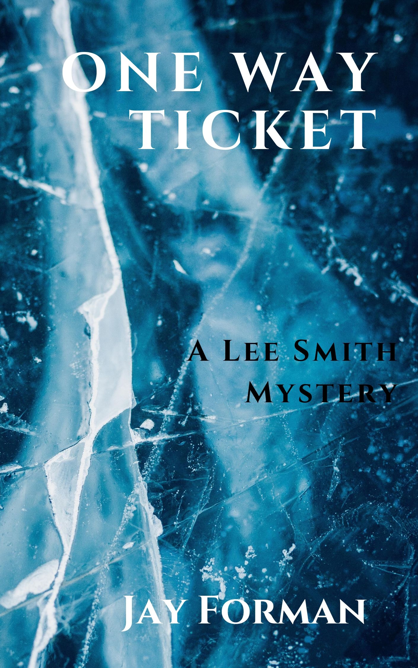 One Way Ticket (Lee Smith Mystery #1)