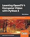 Learning OpenCV 4 Computer Vision with Python 3: Get to grips with tools, techniques, and algorithms for computer vision and machine learning