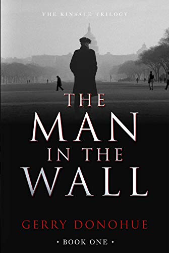 The Man in the Wall (The Kinsale Trilogy, #1)