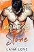 Hard as Stone by Lana Love