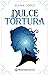Dulce Tortura