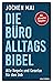 Die Büro-Alltags-Bibel by Jochen Mai