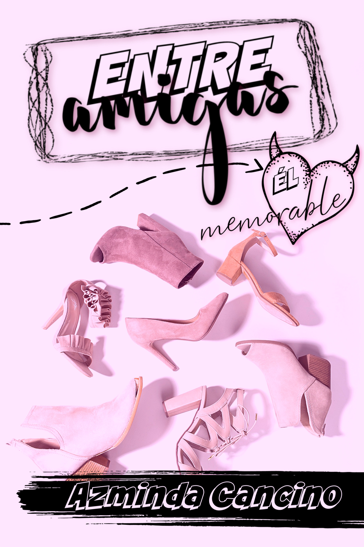 Entre amigas: Él memorable