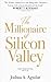 The Millionaire of Silicon Valley