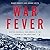 War Fever: Boston, Baseball, and America in the Shadow of the Great War