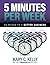 5 Minutes Per Week 52 Weeks...