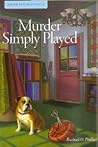 Murder Simply Played by Rachael O. Phillips