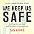 We Keep Us Safe: Building Secure, Just, and Inclusive Communities