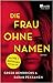 Die Frau ohne Namen by Greer Hendricks