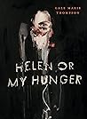 Helen Or My Hunger