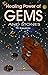 Healing Power of GEMS and S...