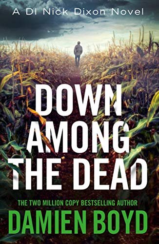 Down Among the Dead (DI Nick Dixon, #10)