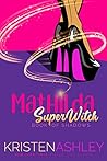 Mathilda, SuperWitch