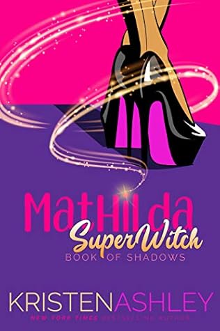 Mathilda, SuperWitch (Mathilda's Book of Shadows #1)
