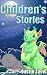 CHILDREN'S STORIES: FOUR Su...