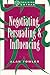 Negotiating, Persuading and Influencing (Training Extras)