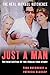Just A Man: The Real Michael Hutchence
