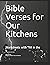 Bible Verses for Our Kitchens: Worksheets with "fill in the b_________" (Bible Verses with missing words)