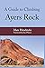A Guide to Climbing Ayers Rock