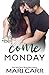 Come Monday (Wild Irish, #1)