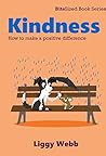 Kindness: How to make a positive difference (BiteSized Book)