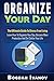 Organize Your Day: The Ulti...