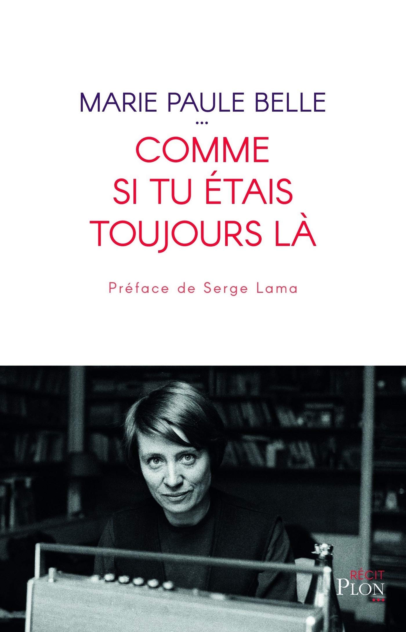 Comme si tu étais toujours là (French Edition)