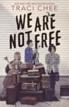 We Are Not Free