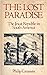 The lost paradise: The Jesuit Republic in South America (A Continuum book)