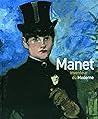Manet inventeur du Moderne Manet inventeur du Moderne