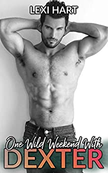 One Wild Weekend with Dexter (One Wild Weekend with, #9)