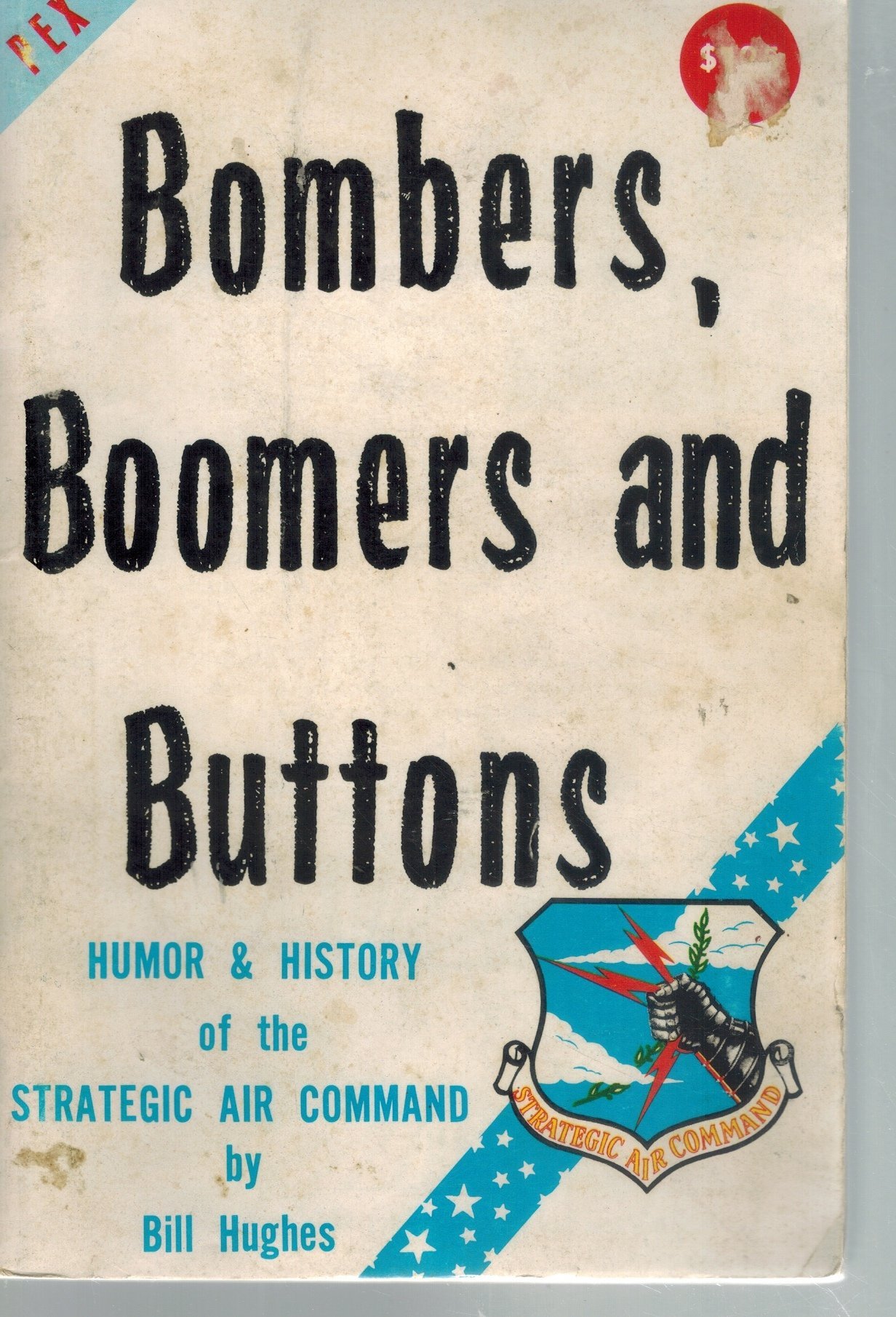 Bombers, boomers, and buttons: humor & history of the Strategic Air Command