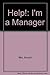 Help! I'm a manager