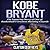 Kobe Bryant: The Inspiring Story of One of Basketball's Greatest Shooting Guards (Basketball Biography Books)
