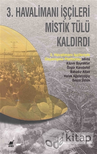 3. Havalimanı İşçileri Mistik Tülü Kaldırdı
