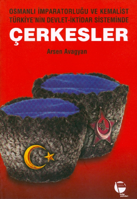 Osmanlı İmparatorluğu ve Kemalist Türkiye'nin Devlet-İktidar Sisteminde Çerkesler