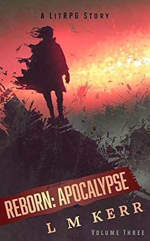 Reborn: Apocalypse Volume 3 by L.M. Kerr book cover