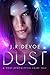 Dust (A Post-Apocalyptic Fa...