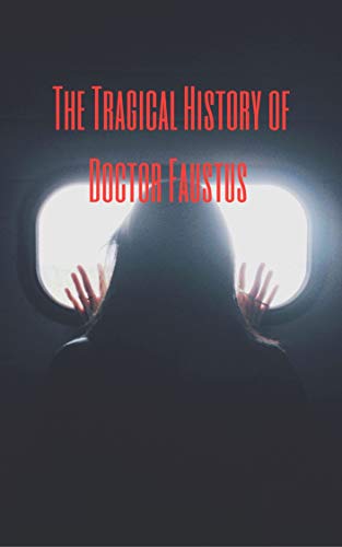 The Tragical History of Doctor Faustus