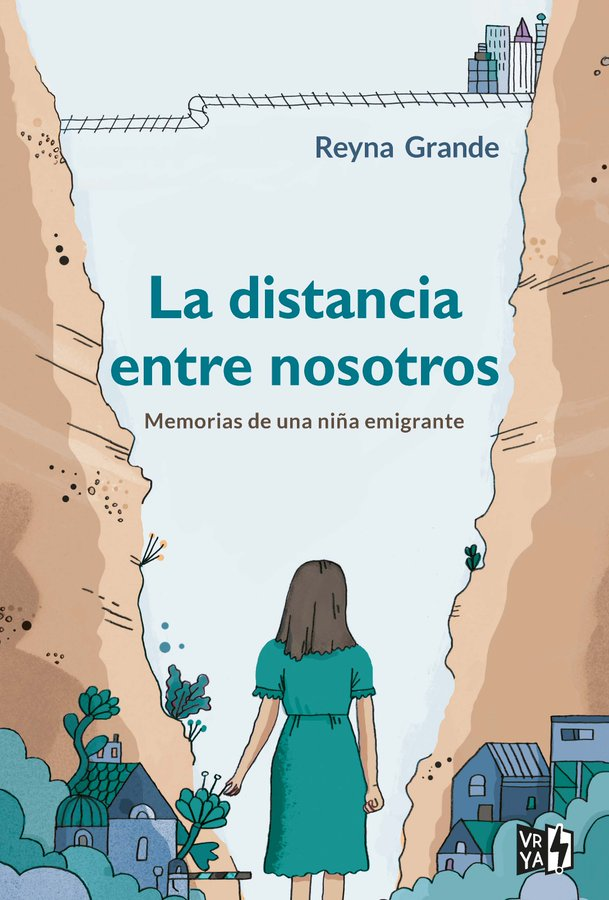 Portada de La distancia entre nosotros: Memorias de una niña emigrante, de Reyna Grande