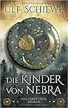 Die Kinder von Nebra by Ulf Schiewe