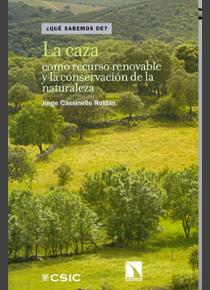 La caza como recurso renovable y la conservación de la naturaleza