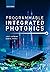 Programmable Integrated Photonics