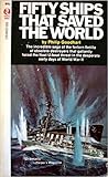 Fifty Ships That Saved the World