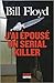 J'ai Épousé Un Serial Killer
