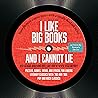 I Like Big Books and I Cannot Lie by Tamara Dever I Like Big Books and I Cannot Lie by Tamara Dever