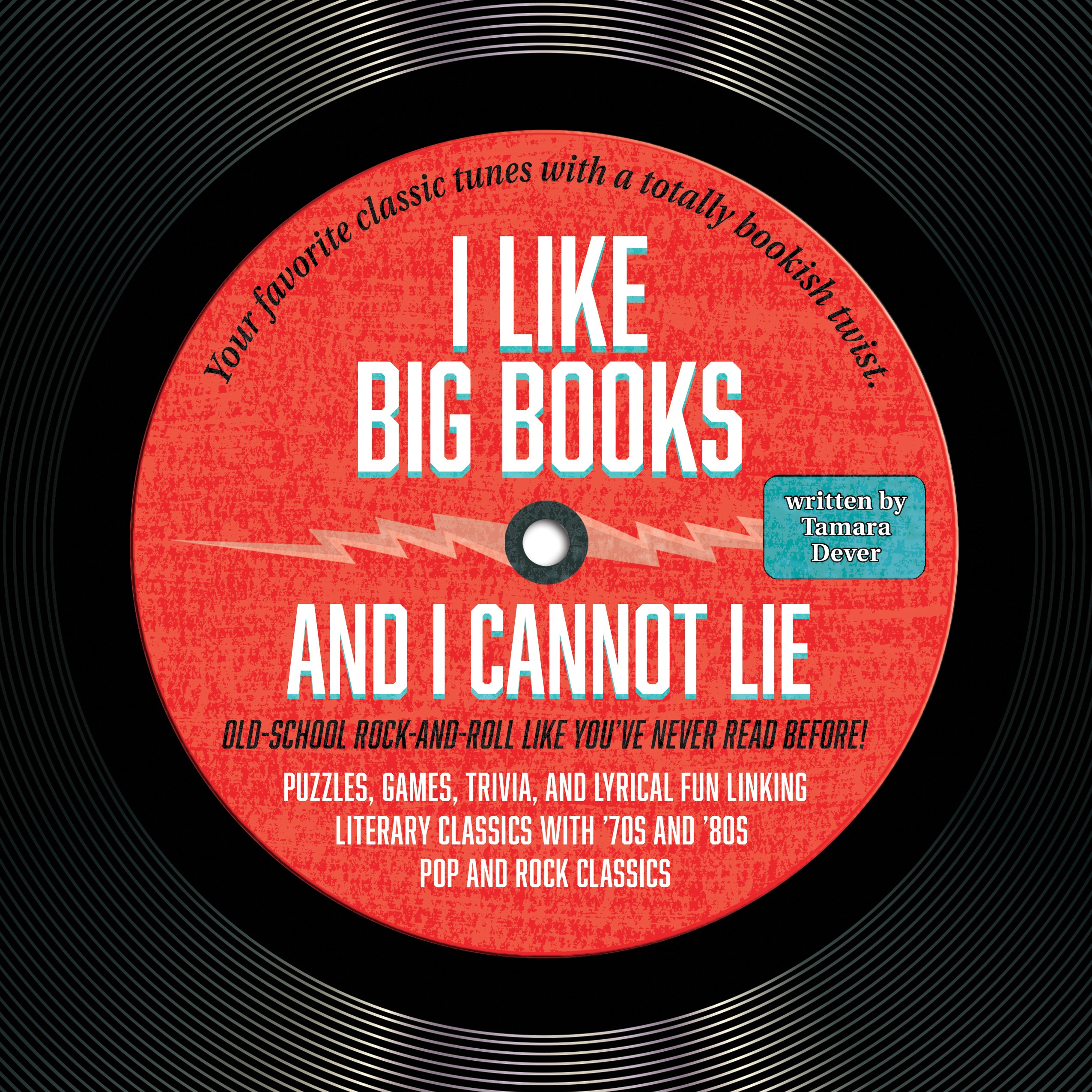 I Like Big Books and I Cannot Lie: Old-school Rock-and-Roll Like You’ve Never Read Before! (Paperback)