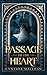 Passage to the Heart